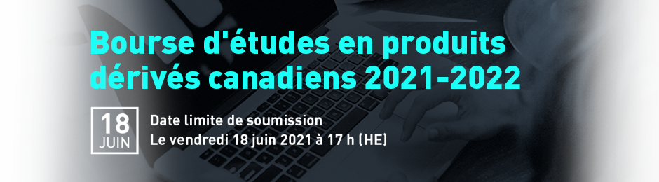 Bourse d'études en produits dérivés canadiens 2021-2022
