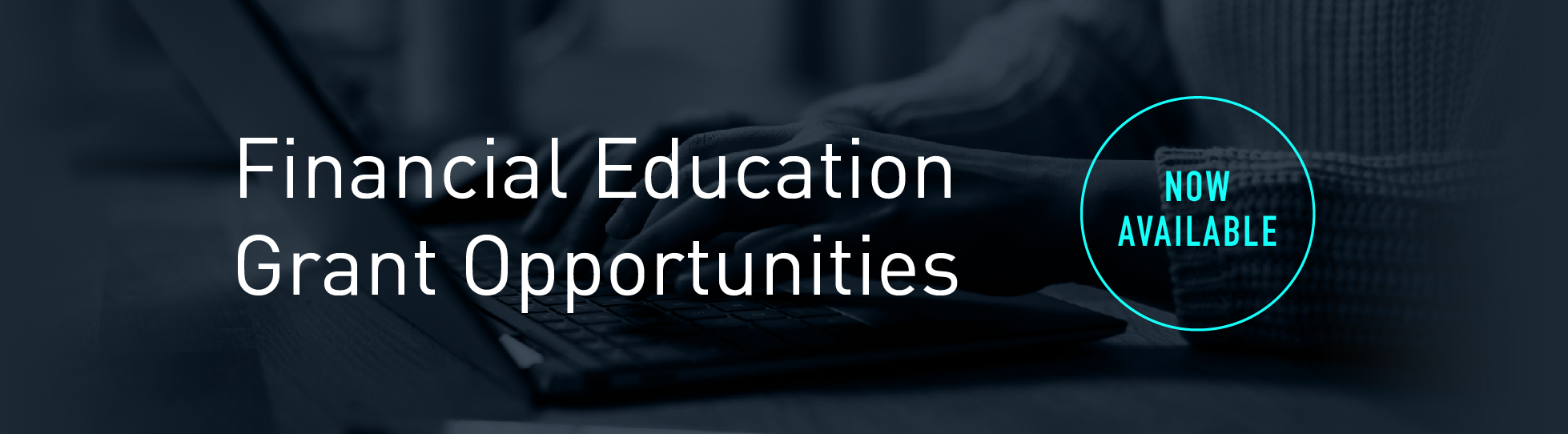 Financial Education Grant Opportunities - Now Available