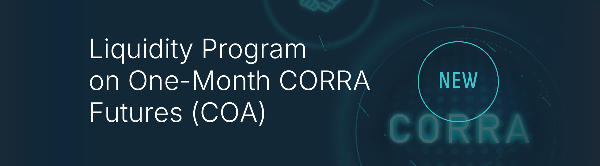 Liquidity Program on One-Month CORRA Futures (COA)