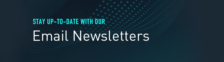 Stay up-to-date with our email newsletters