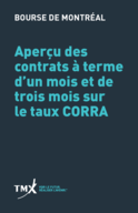 Aperçu des contrats à terme d’un mois et de trois mois sur le taux CORRA